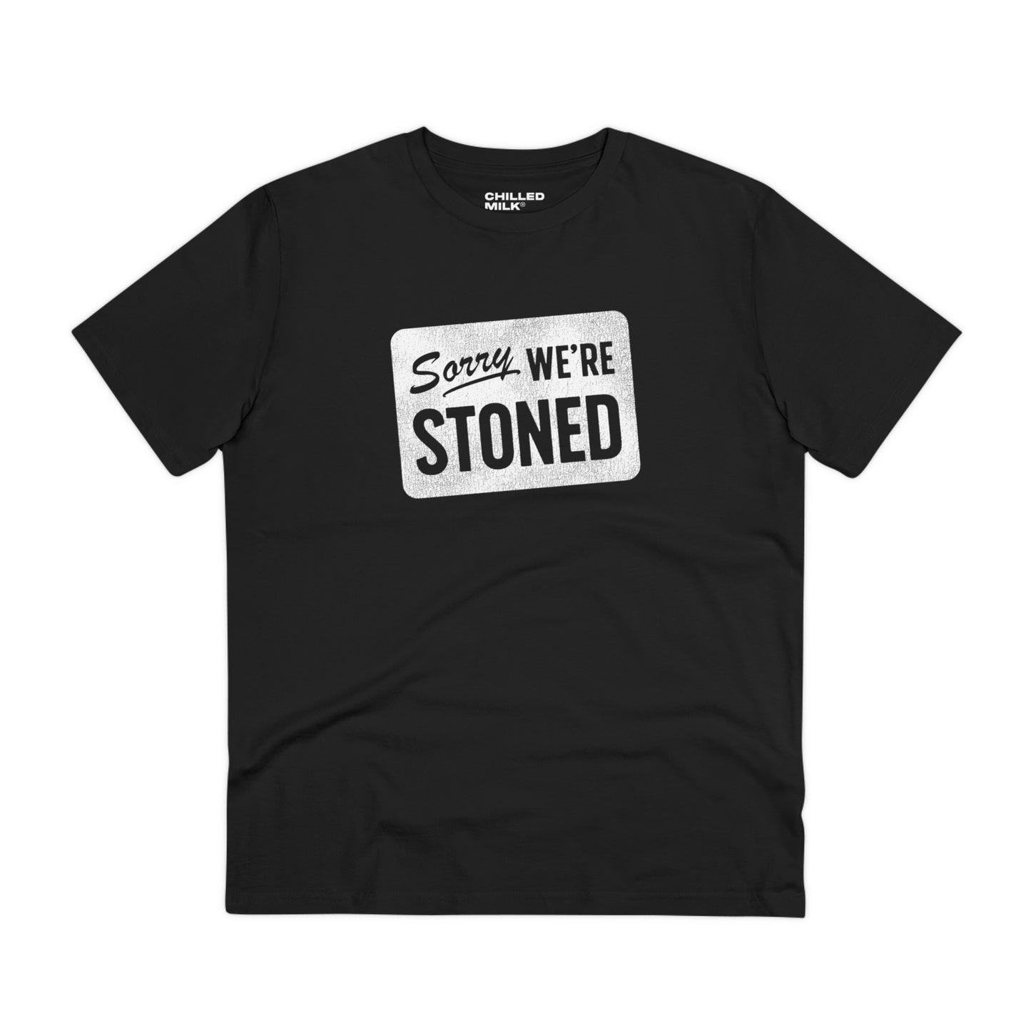 Sorry We're Stoned – Tee