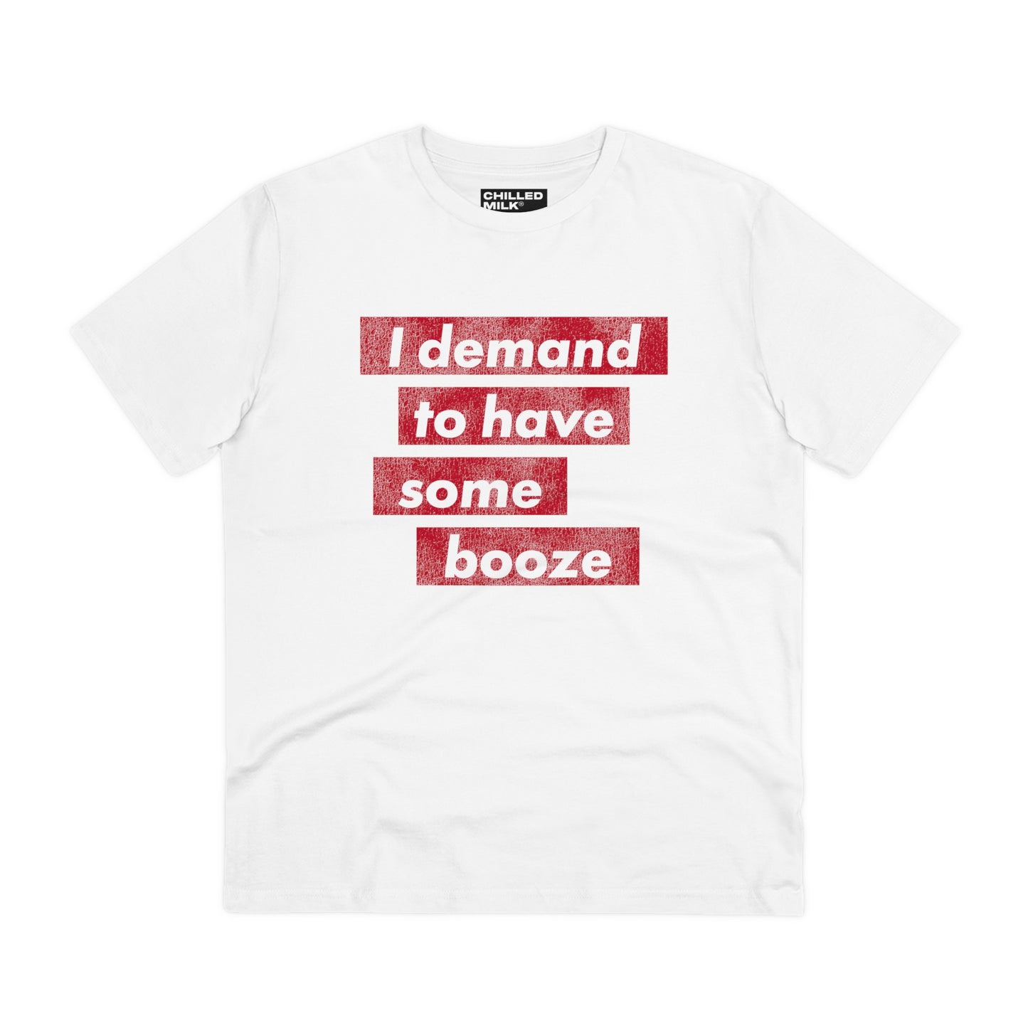 I Demand Booze – Tee